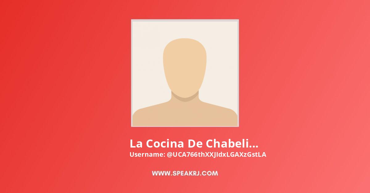 La Cocina De Chabelita Mx YouTube Channel Statistics Analytics