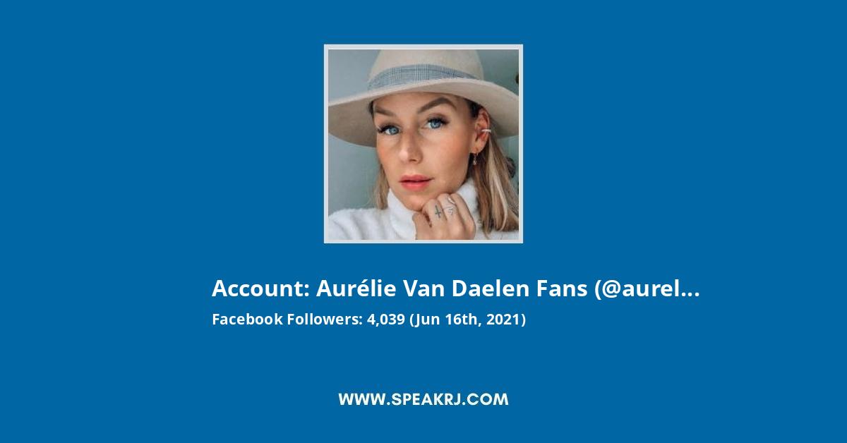 • Aurélie Van Daelen • Facebook Stats