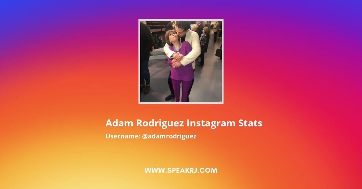 Adam Rodriguez Instagram Followers Statistics / Analytics - SPEAKRJ Stats