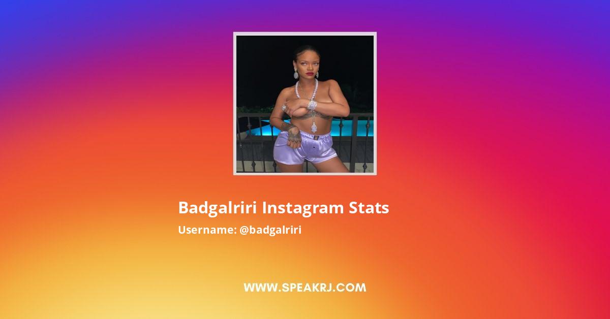 badgalriri Instagram Stats