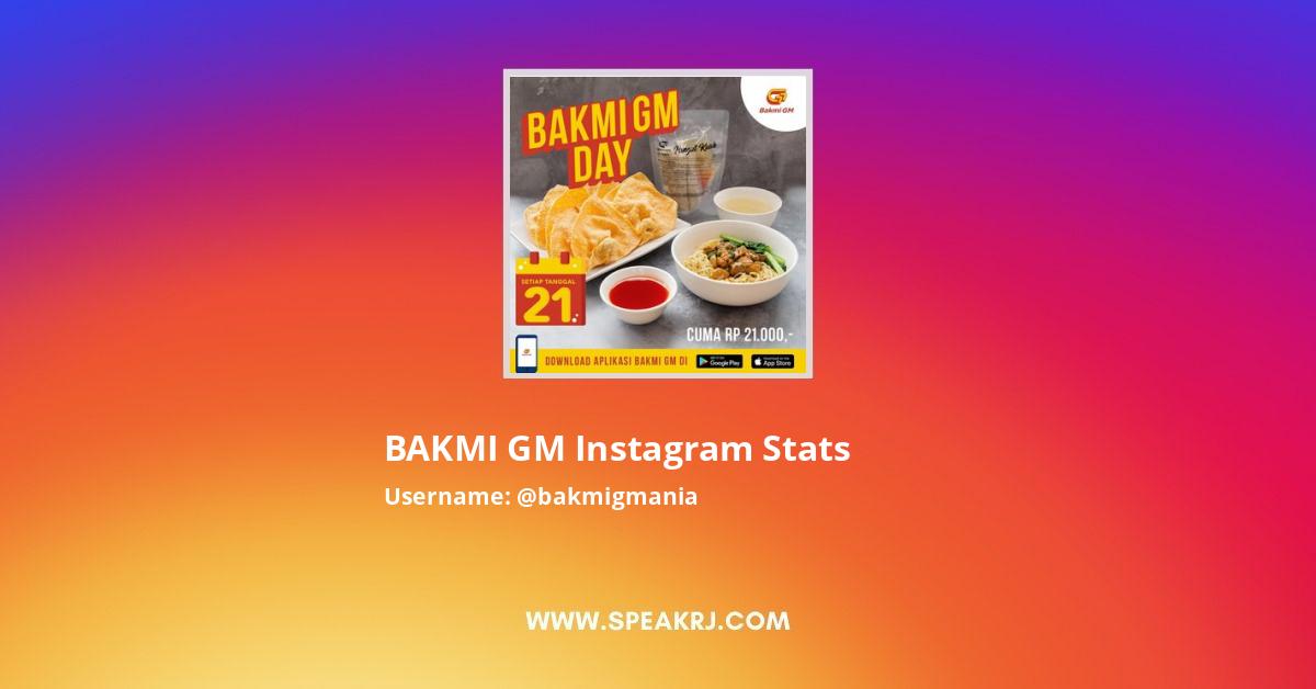 Bakmi Gm Instagram Followers Statistics Analytics Speakrj Stats