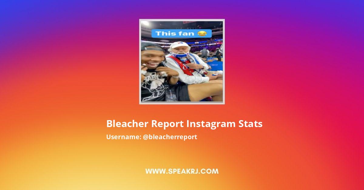 Bleacher Report Instagram Influence Stats SPEAKRJ Stats