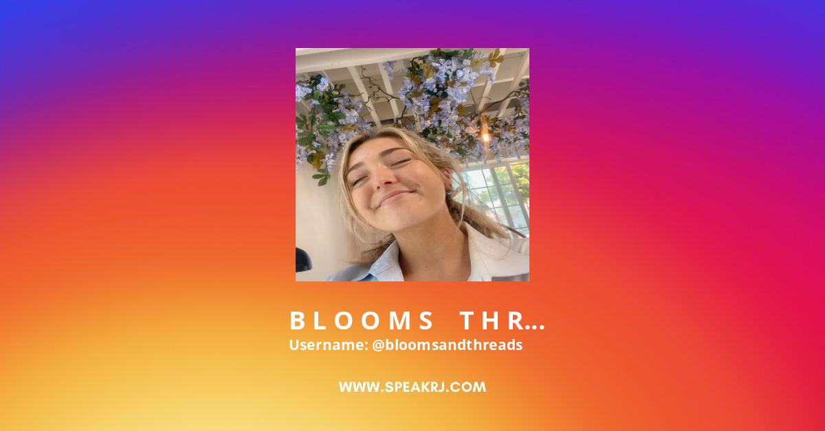 blooms threads Instagram Pictures