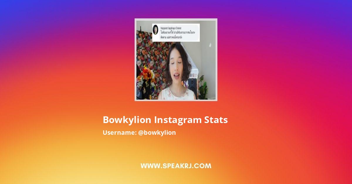 bowkylion Instagram Followers Statistics / Analytics - SPEAKRJ Stats