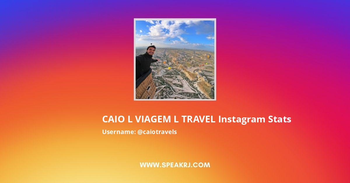 Caio L Viagem L Travel Instagram Followers Statistics Analytics Speakrj Stats