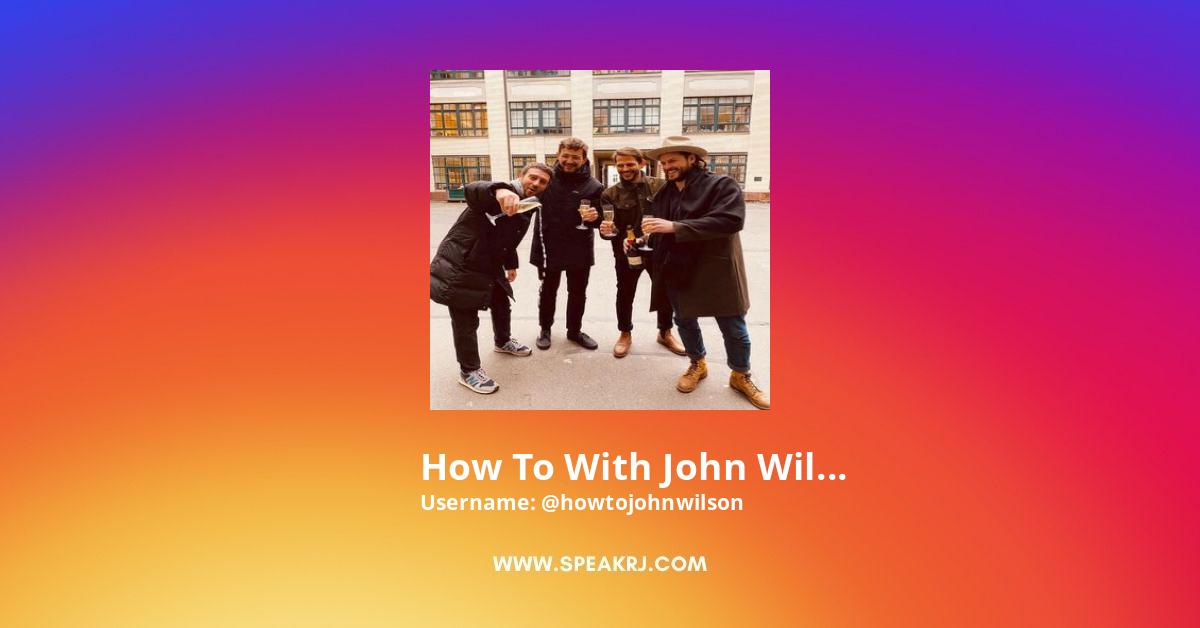 How To with John Wilson Instagram Pictures
