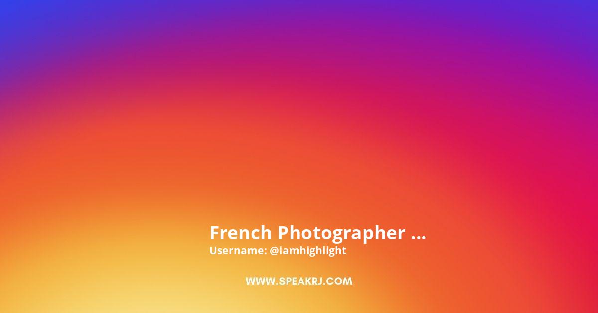 French Photographer Paris NYC Instagram Pictures