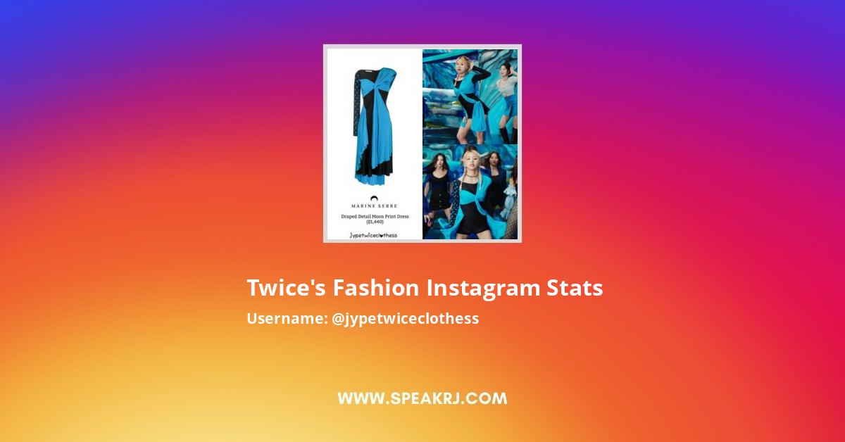 Twice S Fashion Instagram Followers Statistics Analytics Speakrj Stats