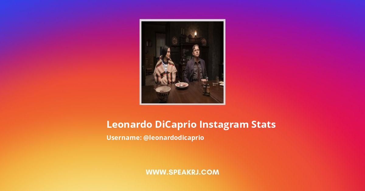 Leonardo DiCaprio Instagram Stats