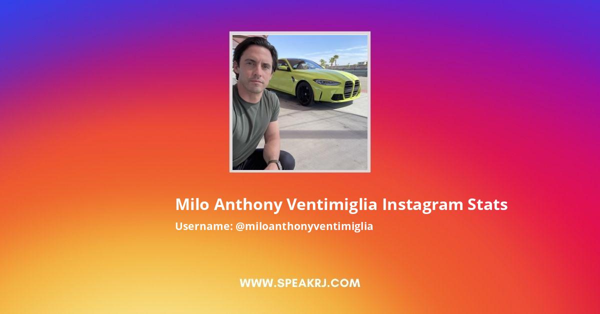 Milo Anthony Ventimiglia Instagram Followers Statistics Analytics Speakrj Stats