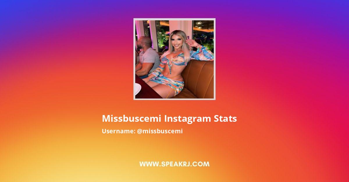 Missbuscemi Instagram Followers Statistics Analytics SPEAKRJ Stats