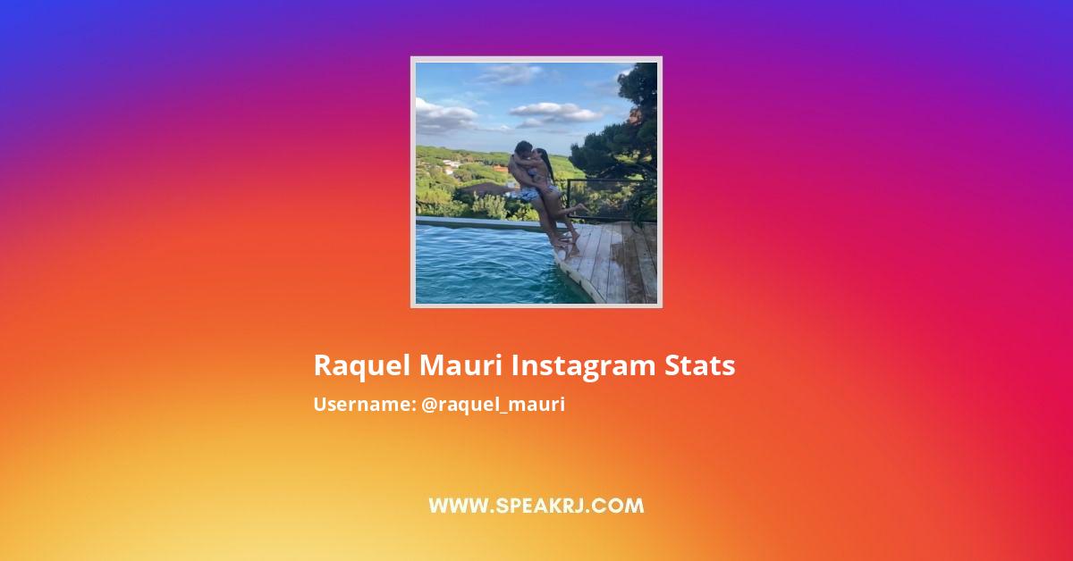 Raquel Mauri Instagram Followers Statistics Analytics Speakrj Stats