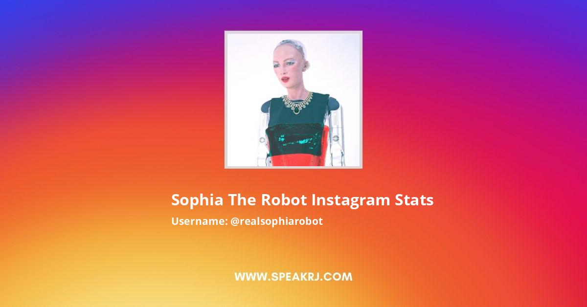 estante ¿Cómo capacidad Sophia the Robot Instagram Followers Statistics / Analytics - SPEAKRJ Stats