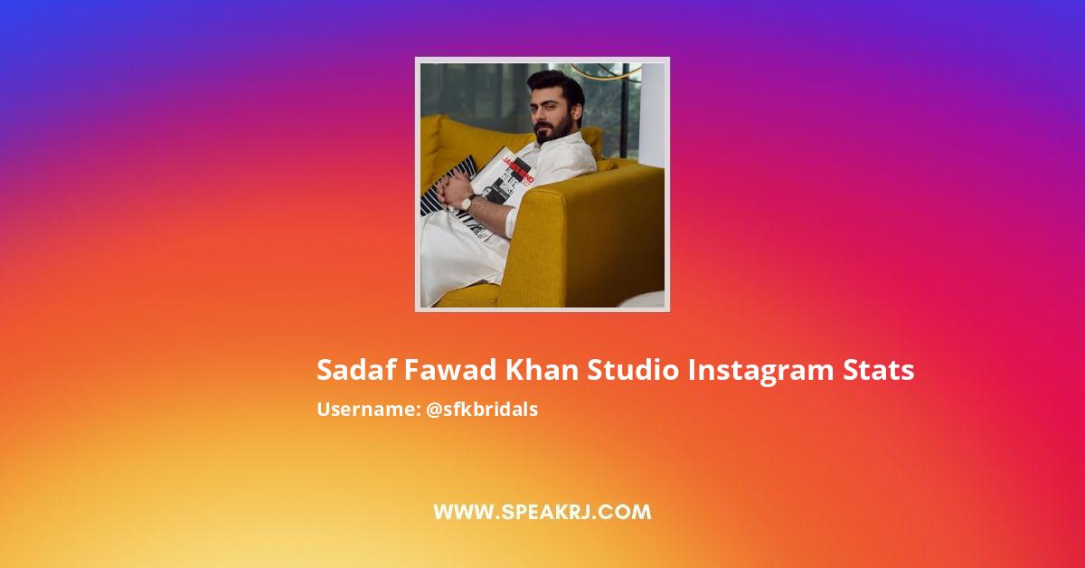 Sadaf Fawad Khan Studio Instagram Followers Statistics Analytics Speakrj Stats