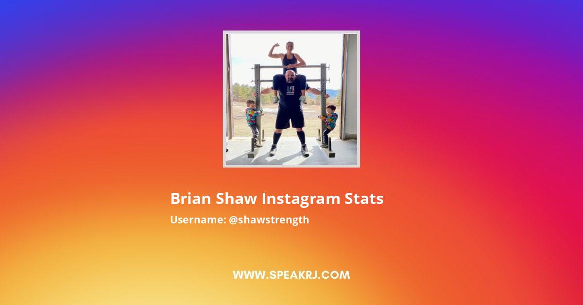 Brian Shaw Instagram Followers Statistics Analytics Speakrj Stats