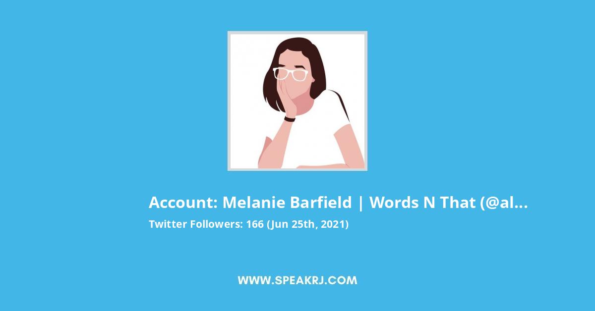 Melanie Barfield | words n that Twitter Stats
