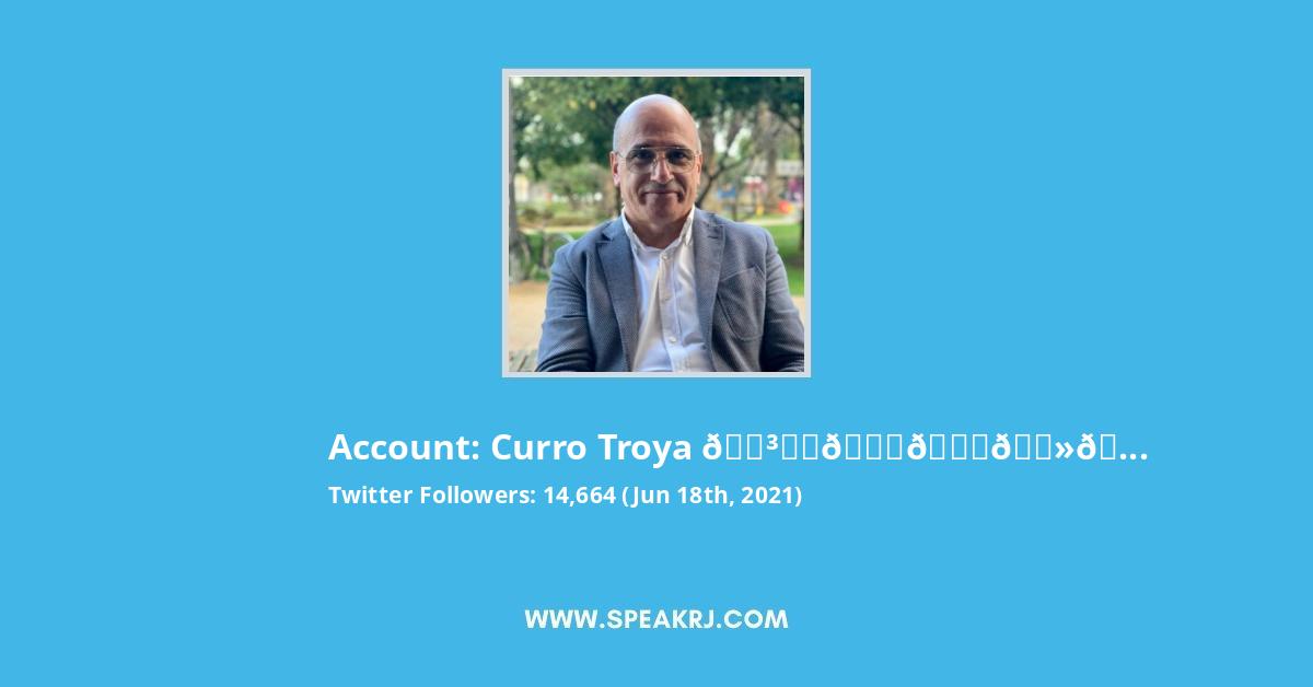 Curro Troya π³οΈβπππ»π§Ό Twitter Stats