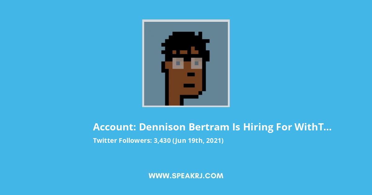 Dennison Bertram (in Lisbon) Twitter Stats