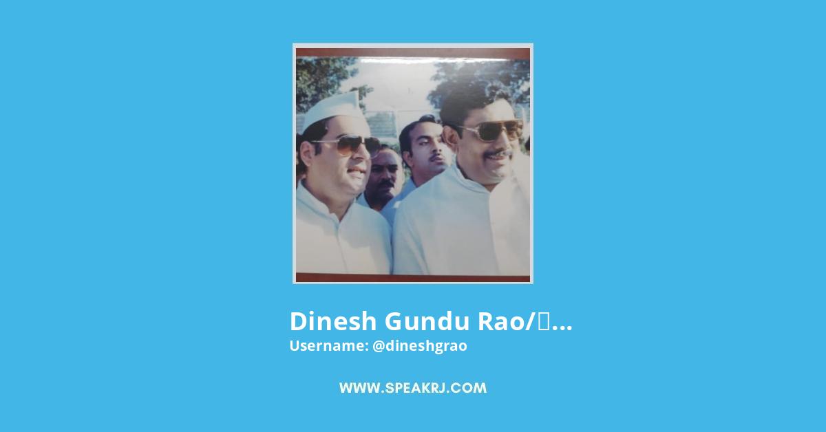 Dinesh Gundu Rao/ದಿನೇಶ್ ಗುಂಡೂರಾವ್ Twitter Stats