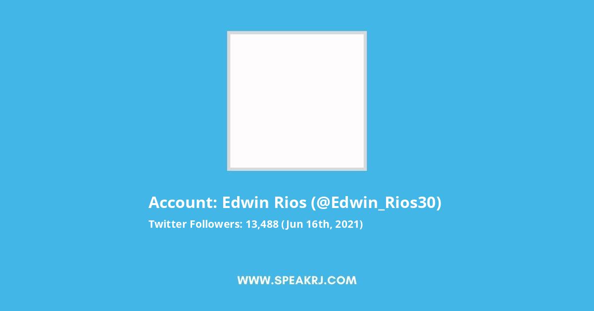 Edwin Rios Twitter Stats