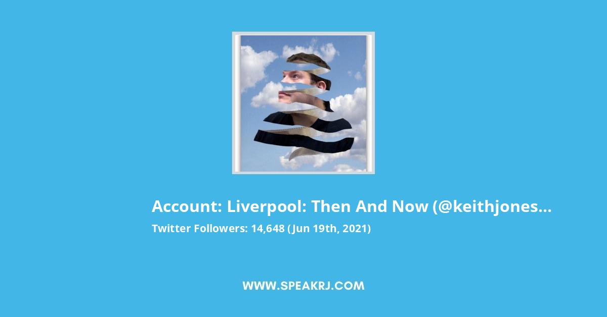 Liverpool: Then and Now Twitter Stats