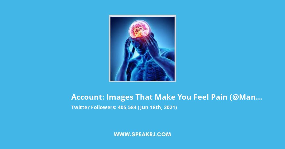 Images That Make You Feel Pain Twitter Stats