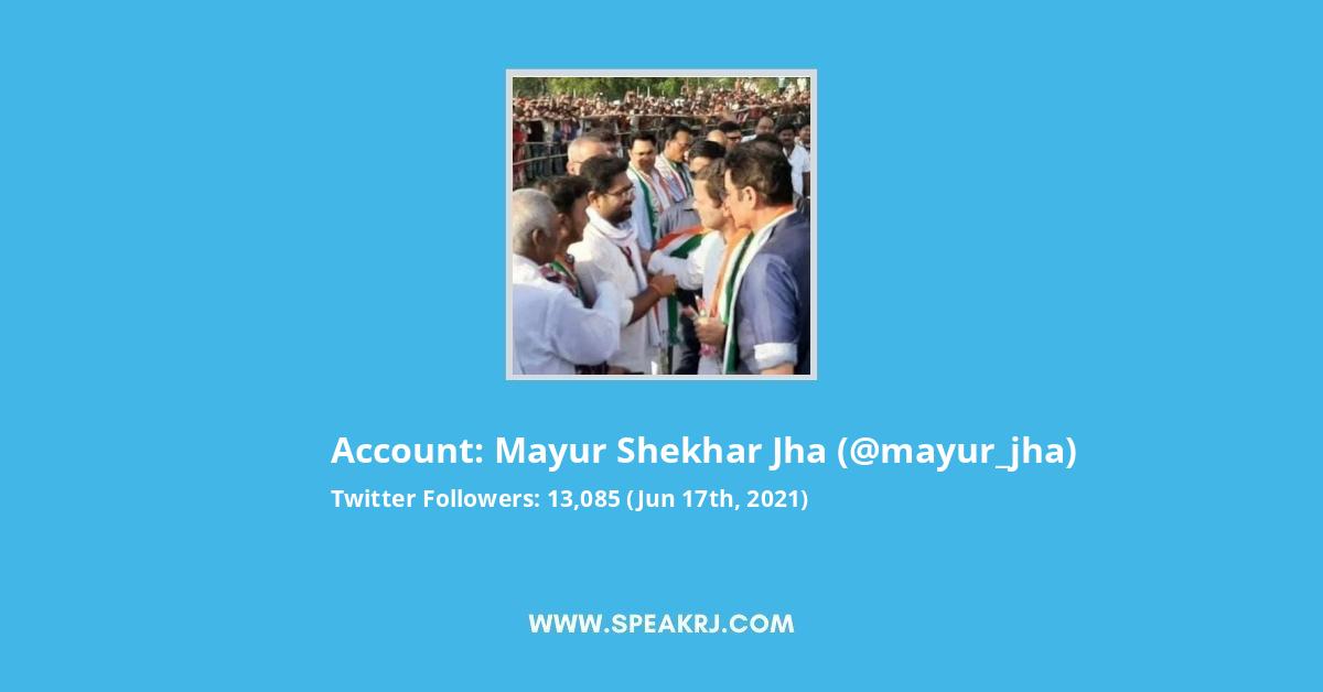 Mayur Shekhar Jha Twitter Stats
