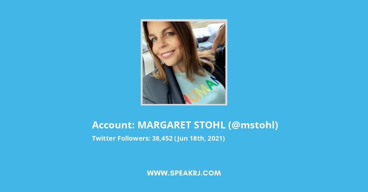 MARGARET STOHL Twitter Stats