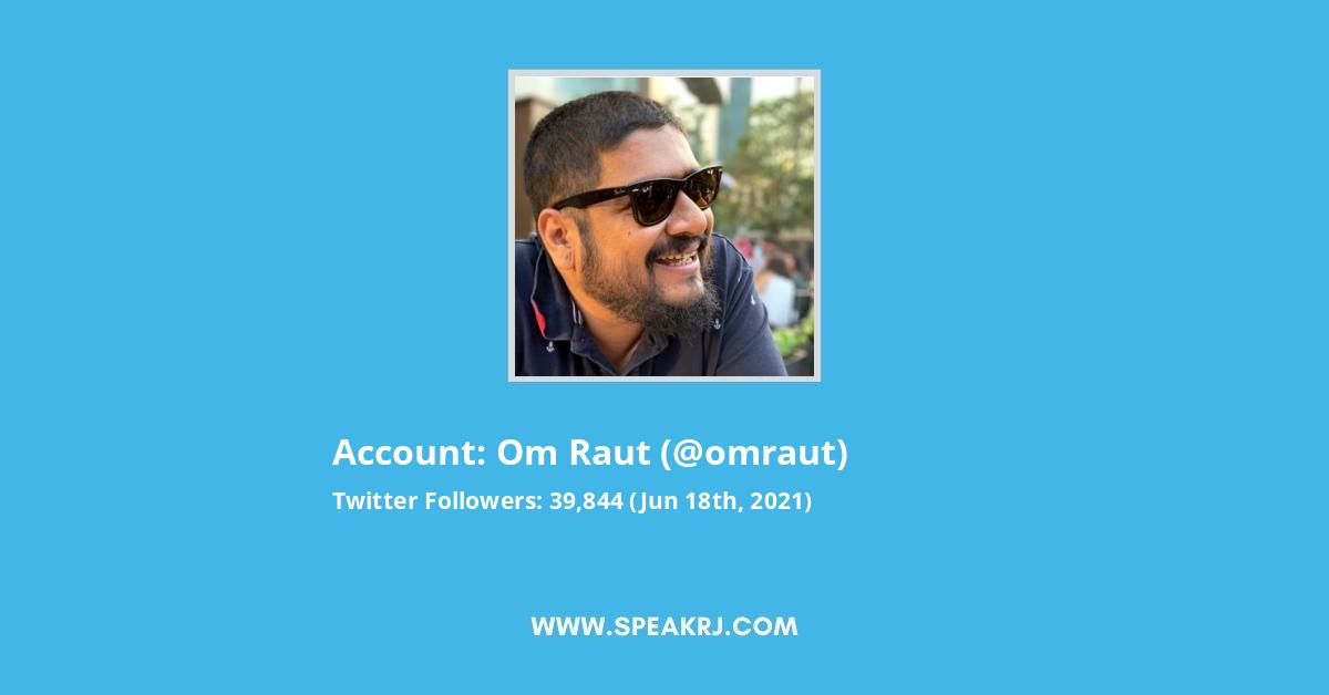 Om Raut Twitter Stats