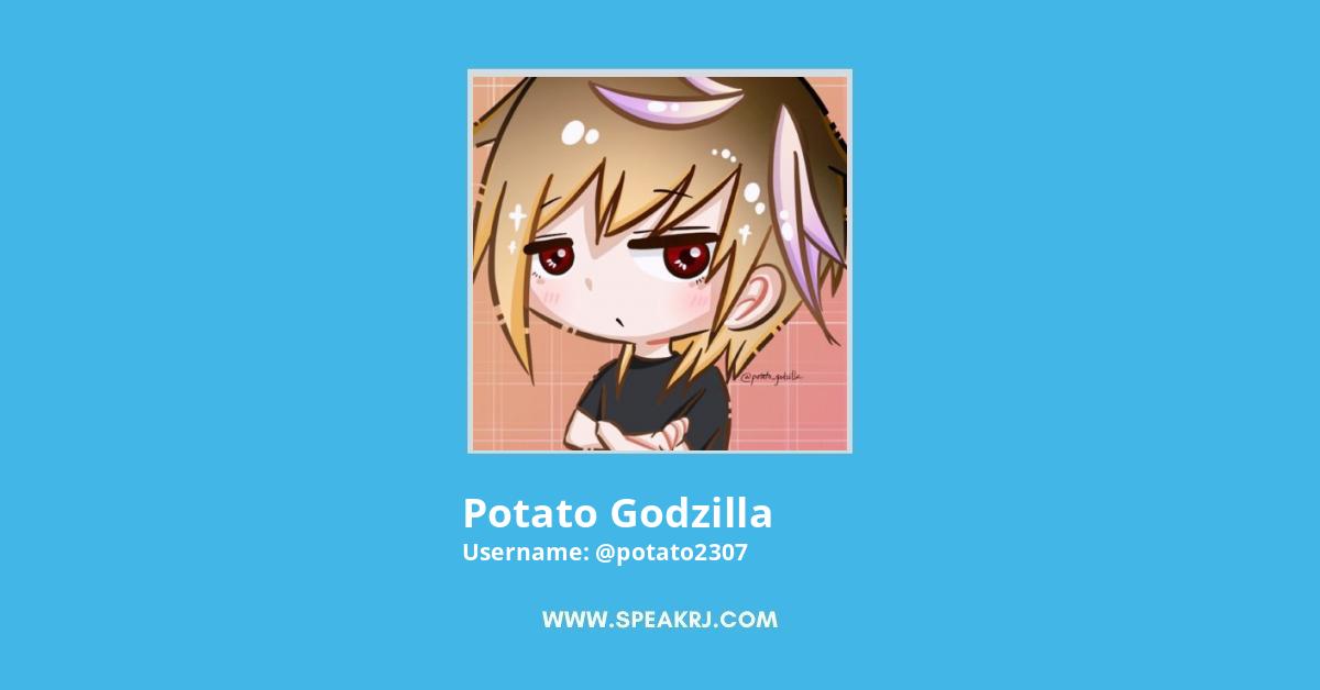 Potato Godzilla Twitter Tweets & Media Stats - SPEAKRJ