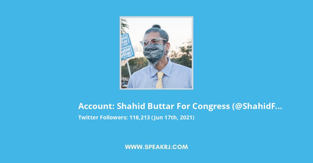 Shahid Buttar for Congress Twitter Stats