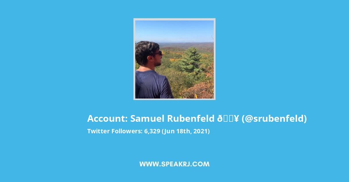 Samuel Rubenfeld ๐ฅ Twitter Stats