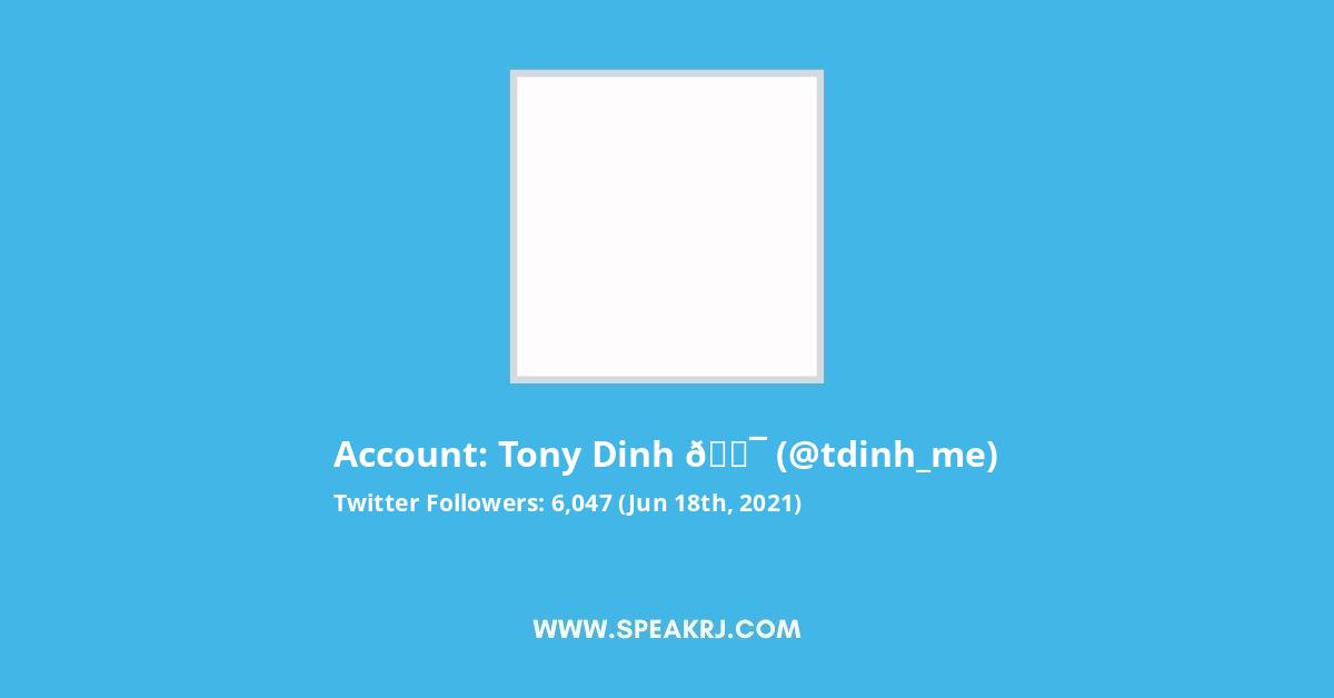 Tony Dinh π― Twitter Stats