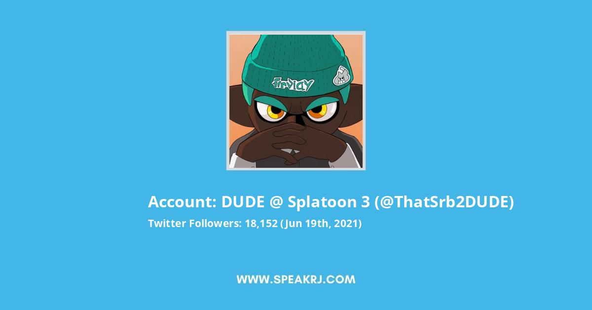 DUDE @ Splatoon 3 Twitter Stats