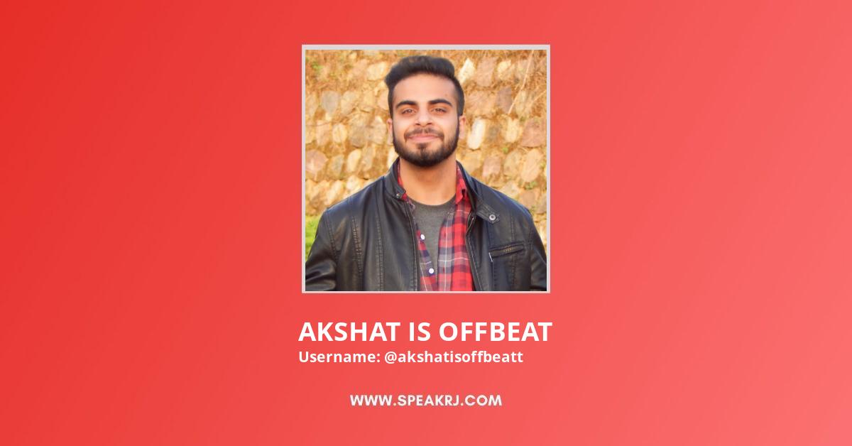 AKSHAT IS OFFBEAT YouTube Channel Stats