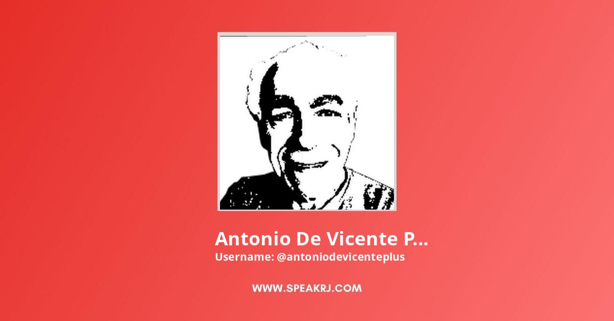 Antonio De Vicente PLUS YouTube Channel Stats