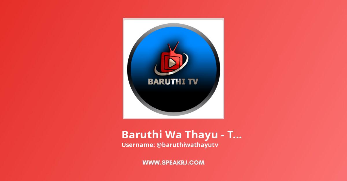 Baruthi Wa Thayu - TV YouTube Channel Stats