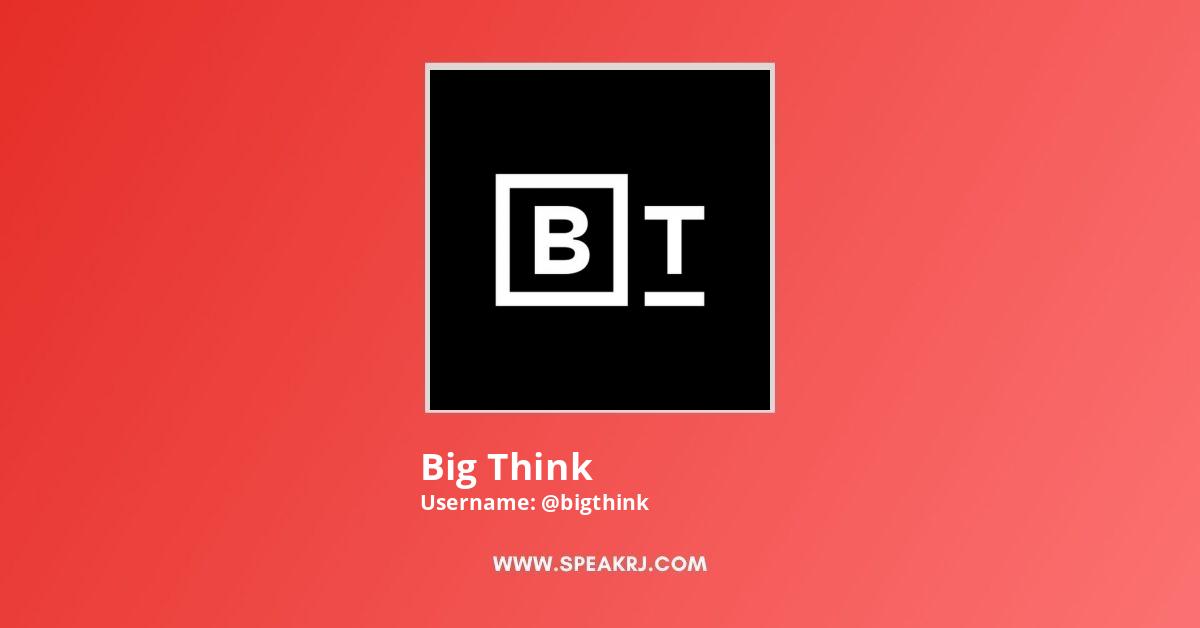 Big Think Code Big Think YouTube Channel Statistics / Analytics - SPEAKRJ Stats