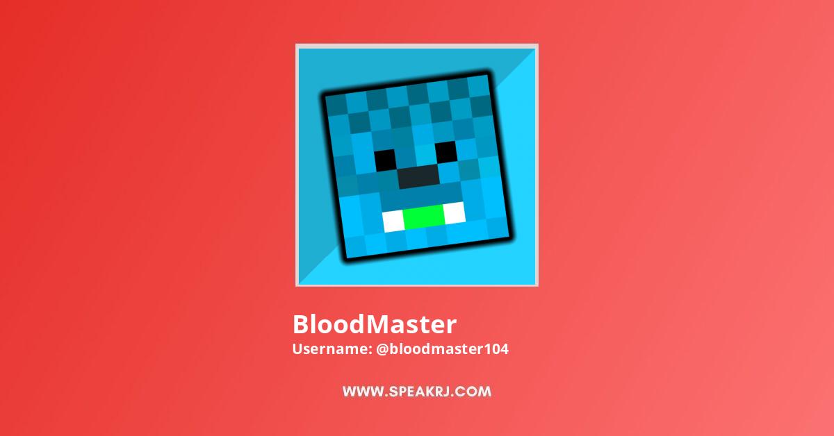 Bloodmaster BloodMaster YouTube Channel Statistics / Analytics - SPEAKRJ Stats