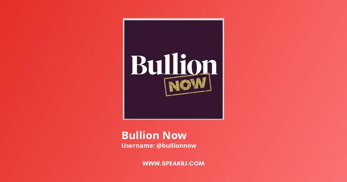 Bullion now on sale