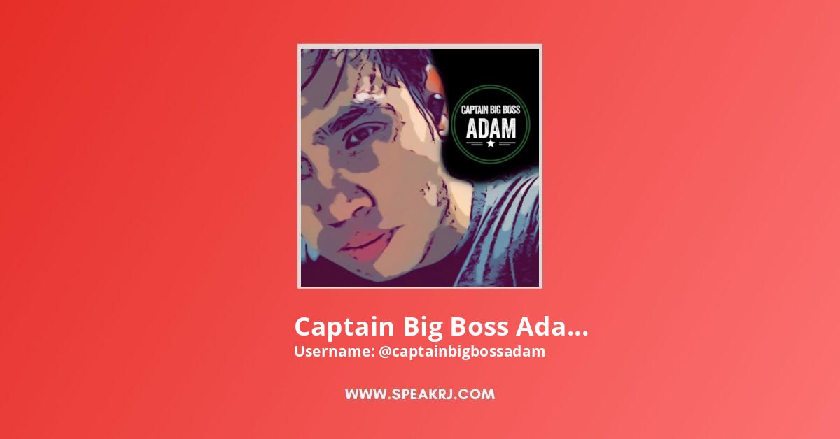 Captain Big Boss Adam YouTube Channel Statistics / Analytics - SPEAKRJ ...