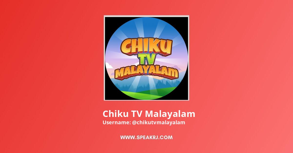 Chiku TV Malayalam YouTube Channel Statistics / Analytics - SPEAKRJ Stats