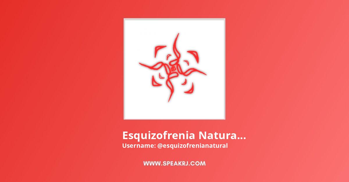 Esquizofrenia Natural YouTube Channel Statistics / Analytics - SPEAKRJ Stats