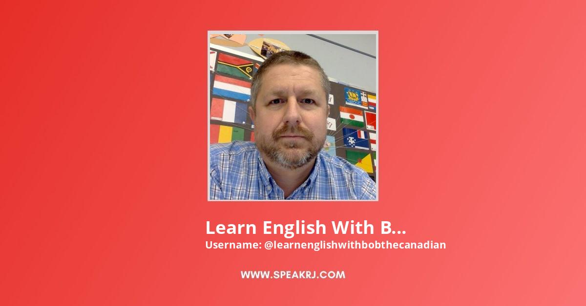 Learn English With Bob The Canadian YouTube Channel Statistics ...