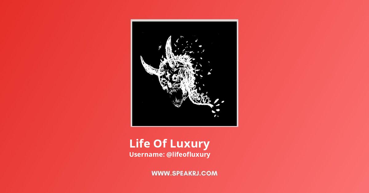Life Of Luxury YouTube Channel Subscribers Statistics SPEAKRJ Stats