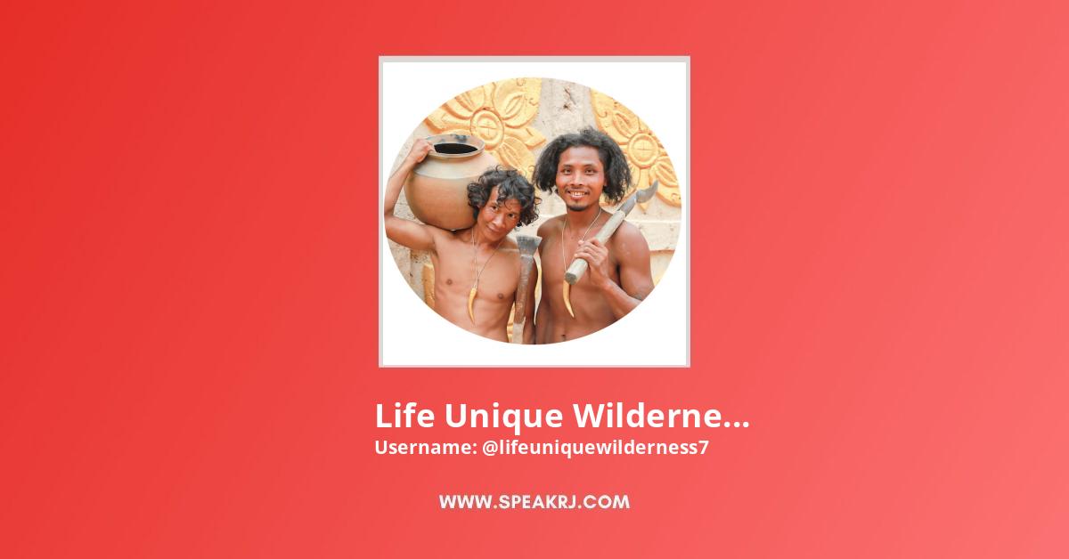 Life Unique Wilderness YouTube Channel Stats