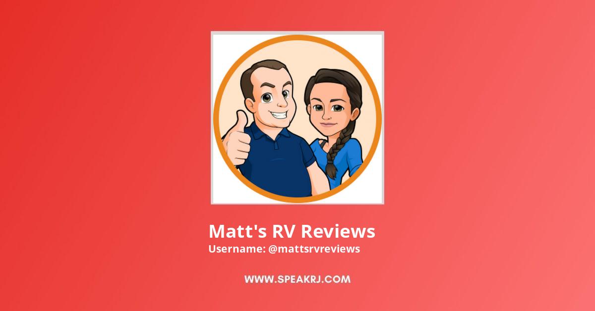 Matt's RV Reviews YouTube Channel Statistics / Analytics SPEAKRJ Stats