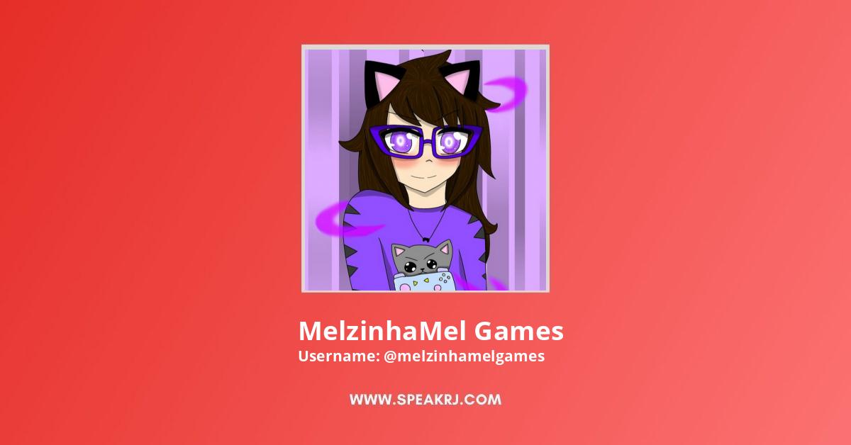 MelzinhaMel Games  Channel Statistics / Analytics - SPEAKRJ