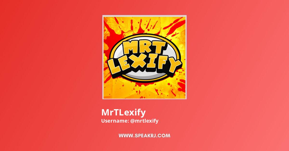 MrTLexify YouTube Channel Statistics / Analytics - SPEAKRJ Stats