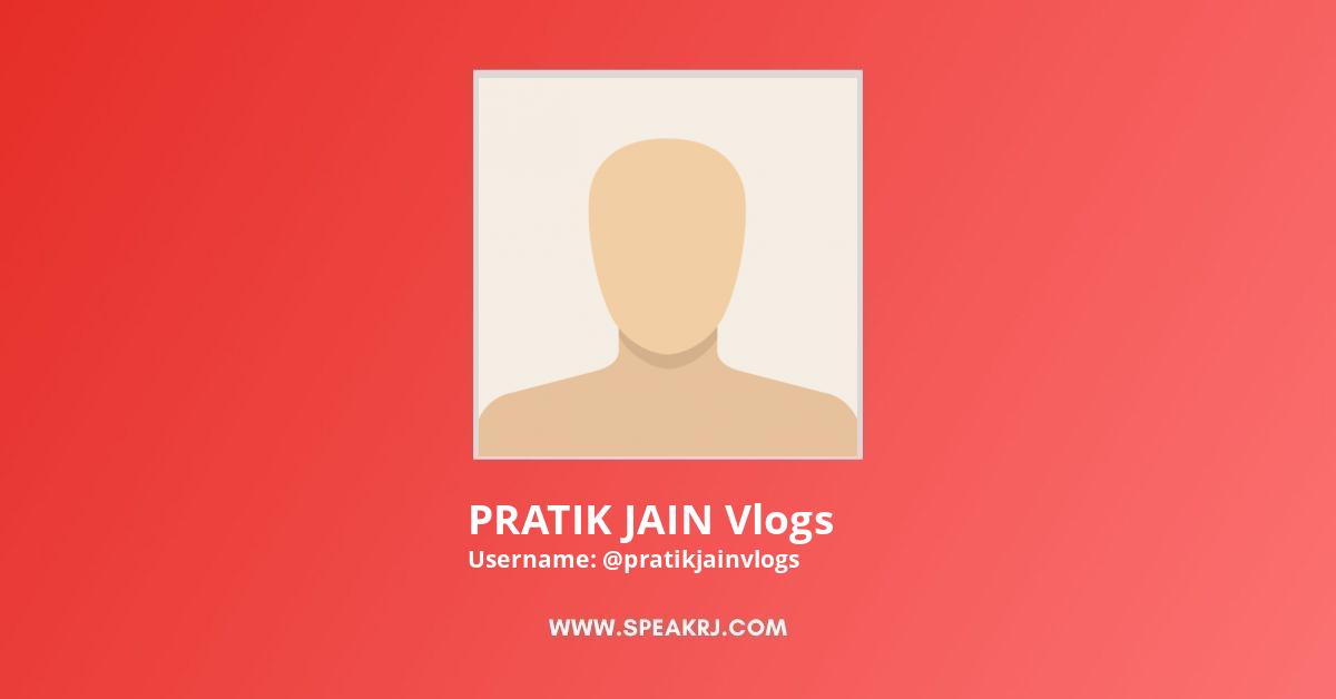 PRATIK JAIN vlogs YouTube Channel Stats